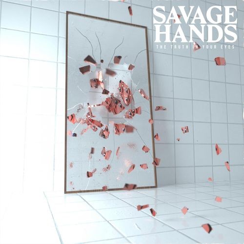 Savage Hands The Truth in Your Eyes 2020 320Kbps eNJoY iT