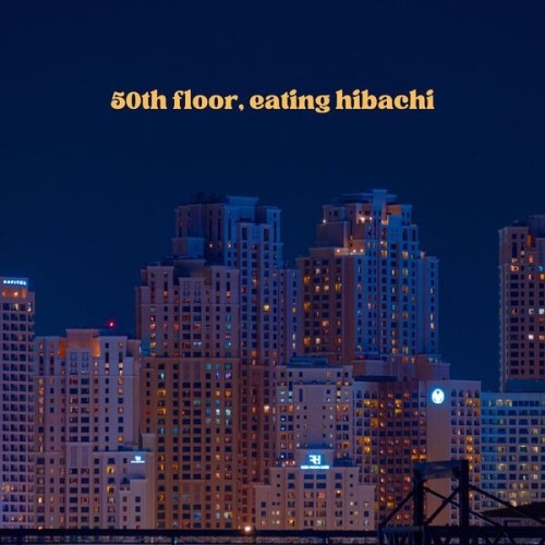 50th floor, eating hibachi