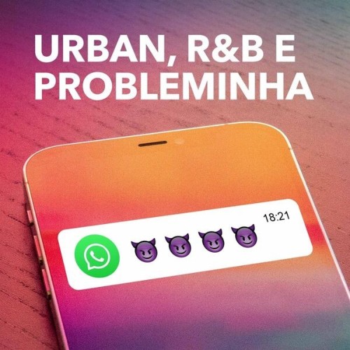 Urban, R&B e Probleminha