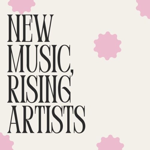 New Music, Rising Artists