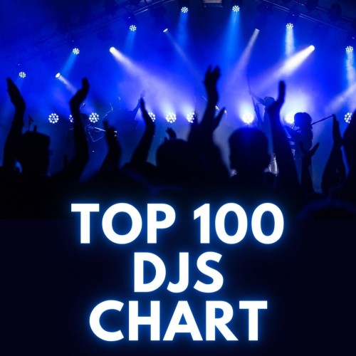 Top 100 DJs Chart (18-May-2024)[Mp3][Mega]